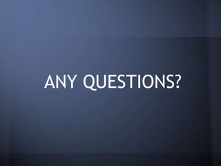 ANY QUESTIONS?

 