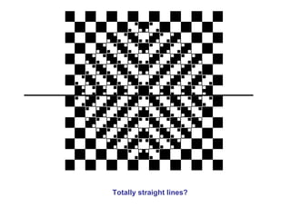 Totally straight lines? 