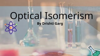The Science Behind Optical Isomerism Presentation | PPTX