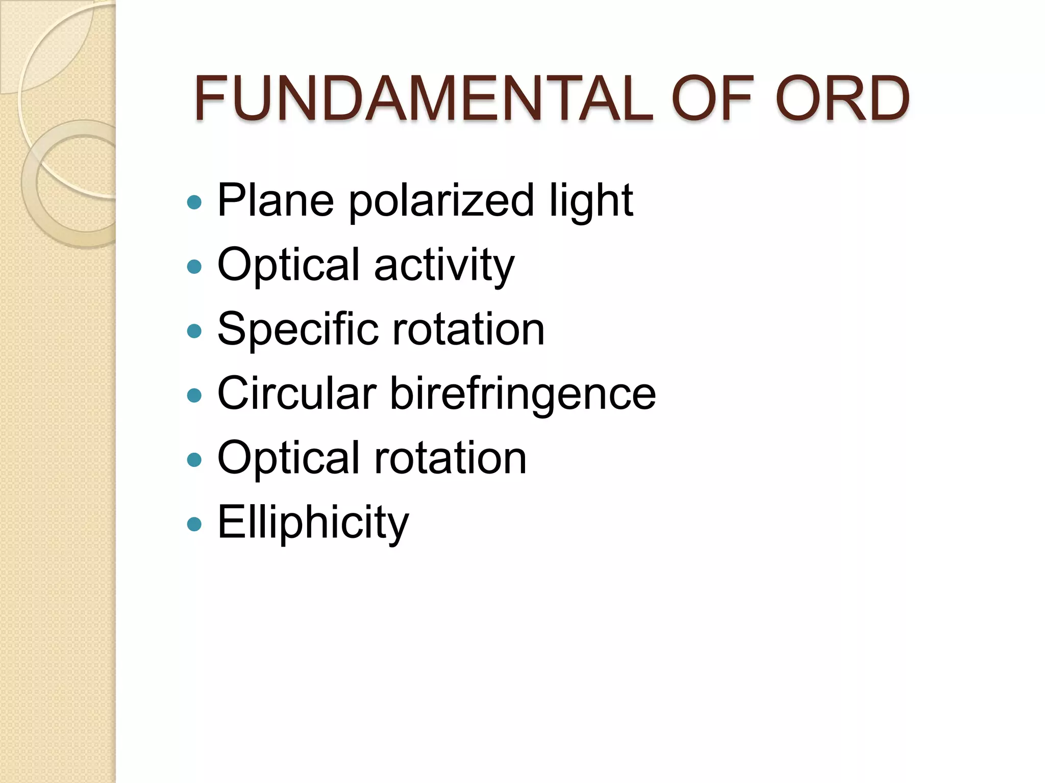 Optical rotatory dispersion & circular dichorism | PPTX