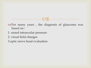 Optic nerve head evaluation in glaucoma | PPTX