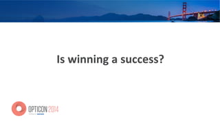 Is	
  winning	
  a	
  success?	
  
 