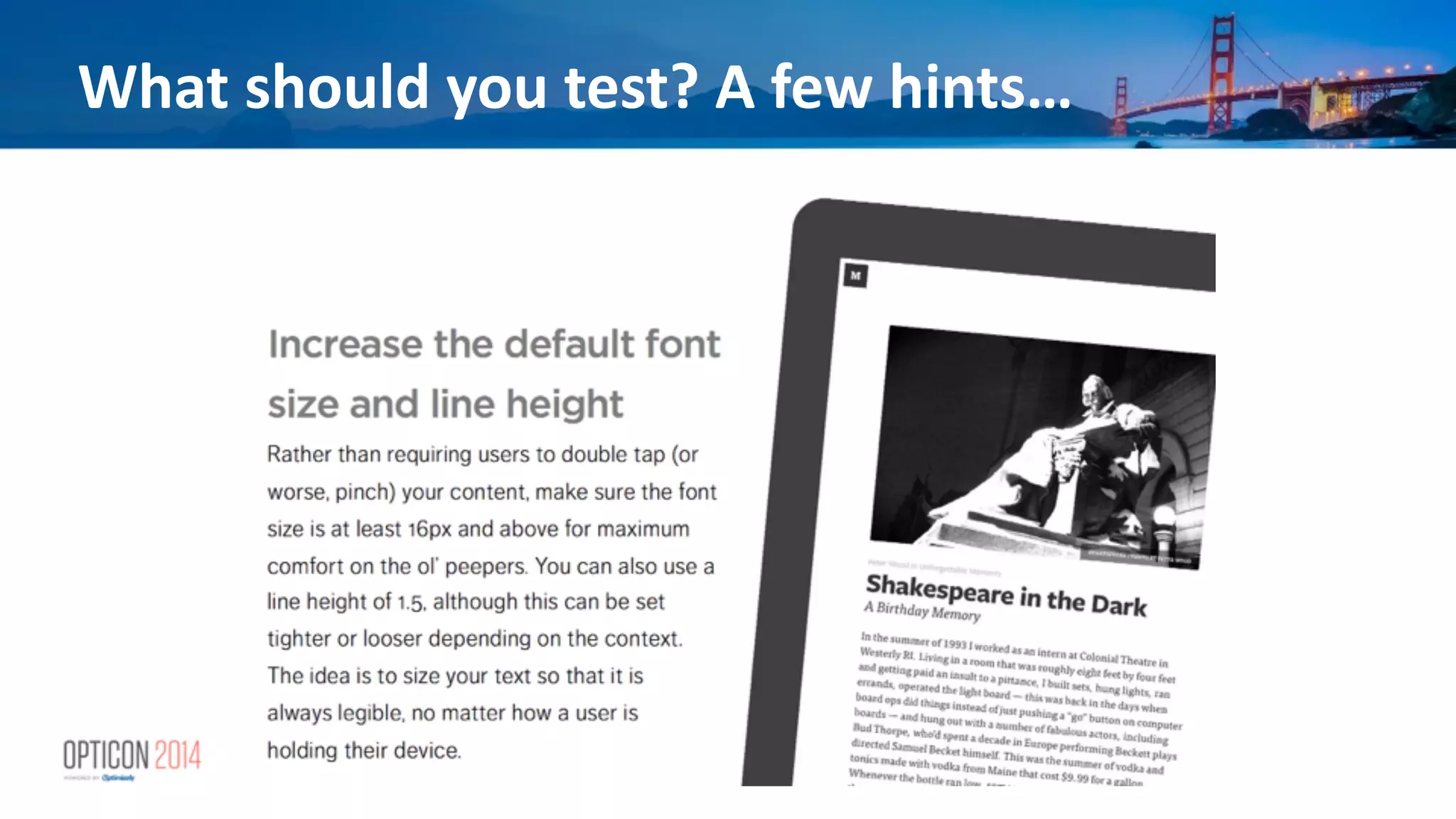 What	
  should	
  you	
  test?	
  A	
  few	
  hints…
 