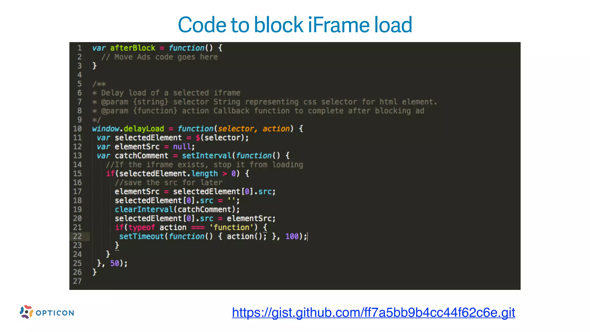 https://gist.github.com/ff7a5bb9b4cc44f62c6e.git
Code to block iFrame load
 