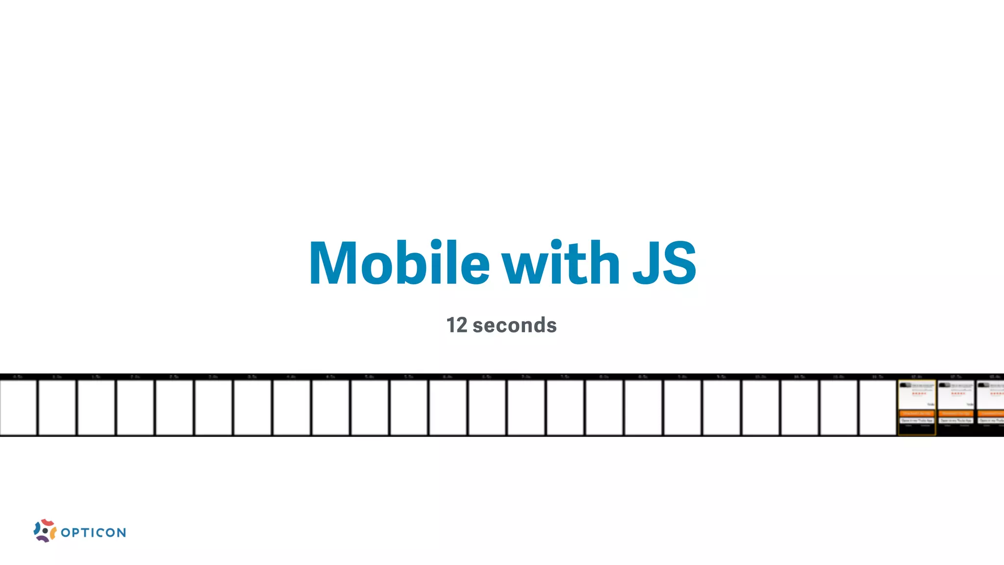 12 seconds
Mobile with JS
 