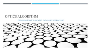 Comprehensive Overview of the OPTICS Clustering Algorithm for Data ...