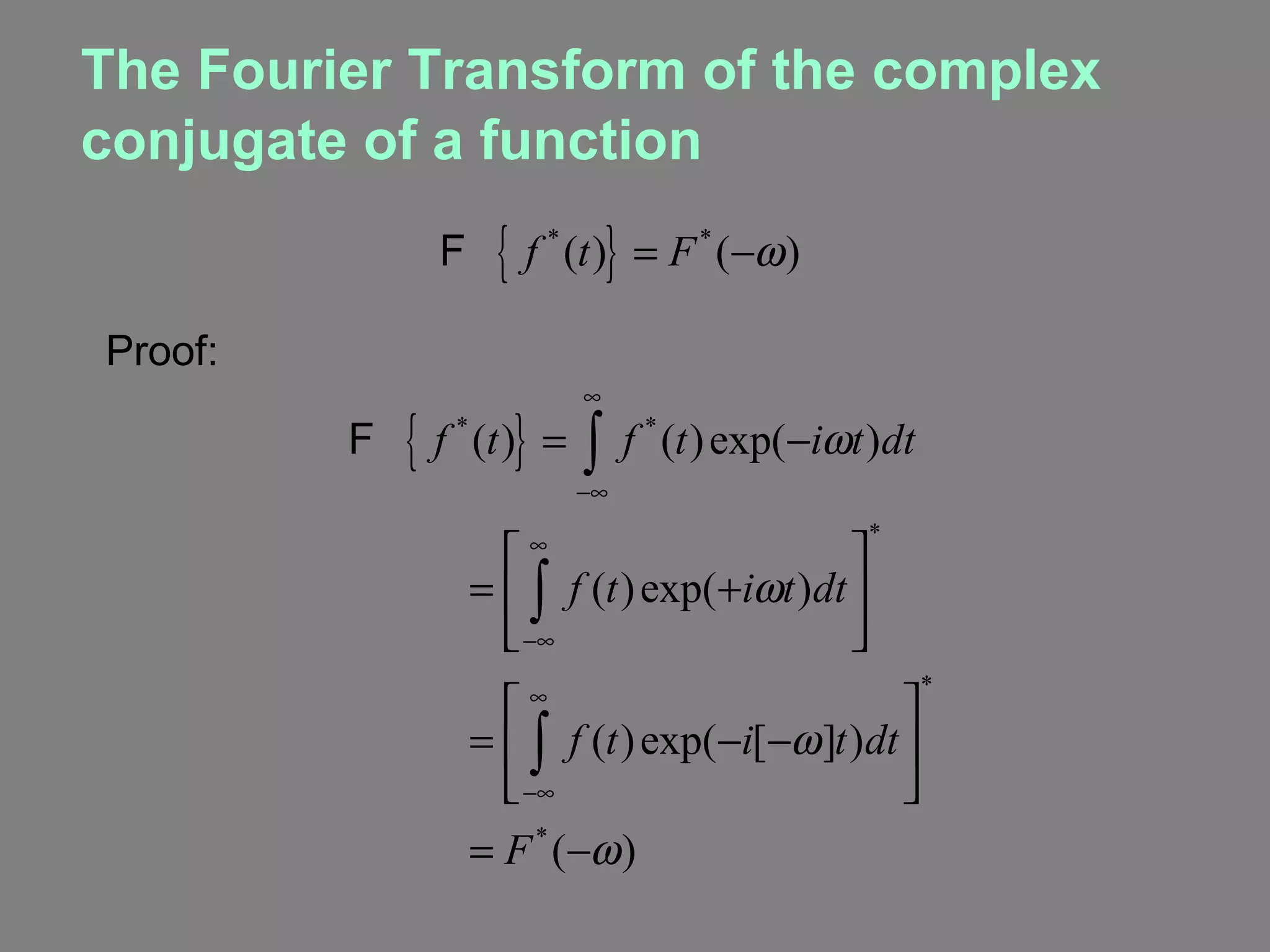 The Fourier Transform of the complex conjugate of a function   Proof: 