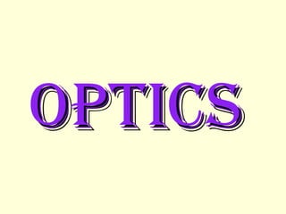 OpticsOptics
 