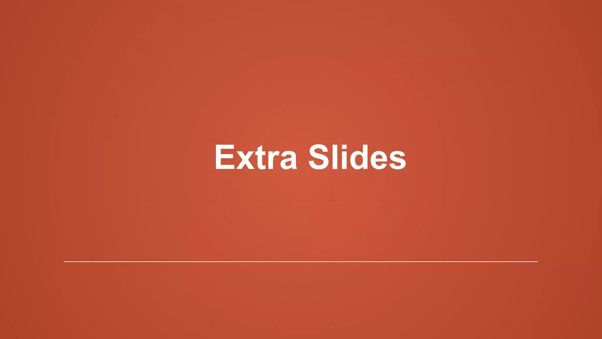 Extra Slides
 