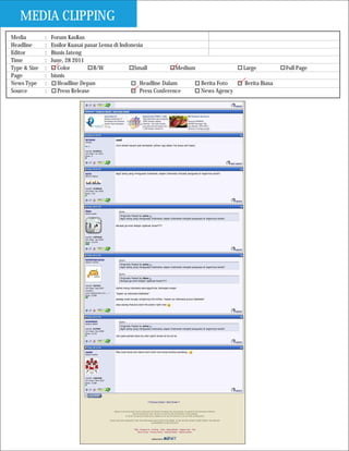 MEDIA CLIPPING
Media         :   Forum KasKus
Headline      :   Essilor Kuasai pasar Lensa di Indonesia
Editor        :   Bisnis Jateng
Time          :   June, 28 2011
Type & Size   :      Color          B/W              Small            Medium               Large          Full Page
Page          :   bisnis
News Type     :      Headline Depan                     Headline Dalam       Berita Foto   Berita Biasa
Source        :      Press Release                      Press Conference     News Agency
 