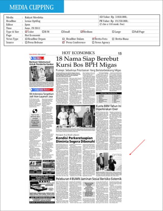 MEDIA CLIPPING
Media         :   Rakyat Merdeka                                   AD Value: Rp 3.850.000,-
Headline      :   Lensa Optifog                                    PR Value: Rp 19.250.000,-
Editor        :   Jpnn                                             (2 clm x 110 mmk /bw)
Time          :   June, 29 2011
Type & Size   :     Color         B/W   Small          Medium                  Large           Full Page
Page          :   Hot Economic
News Type     :     Headline Depan        Headline Dalam        Berita Foto     Berita Biasa
Source        :     Press Release         Press Conference      News Agency
 