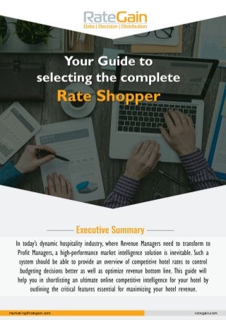 A Guide to choose Rate Shopper Tool
rategain.com
marketing@rategain.com rategain.com
 