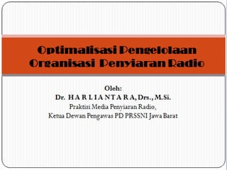 Optimalisasi Pengelolaan Organisasi Penyiaran Radio