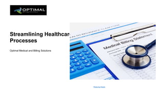 Photo by Pexels
Streamlining Healthcare
Processes
Optimal Medical and Billing Solutions
 