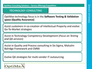 Building technology products for testing and validation services and for the Financial Services industryHUMAN CAPITAL SOLUTIONSAssist customers with competency development frameworks and training