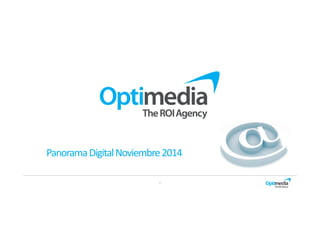 Panorama Digital Noviembre2014 
1 
 