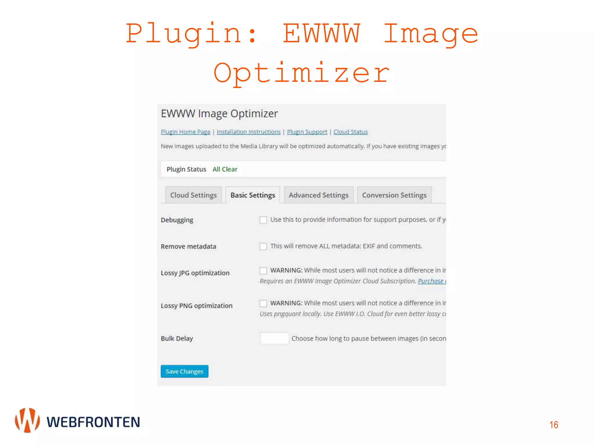 Plugin: EWWW Image
Optimizer
16
 