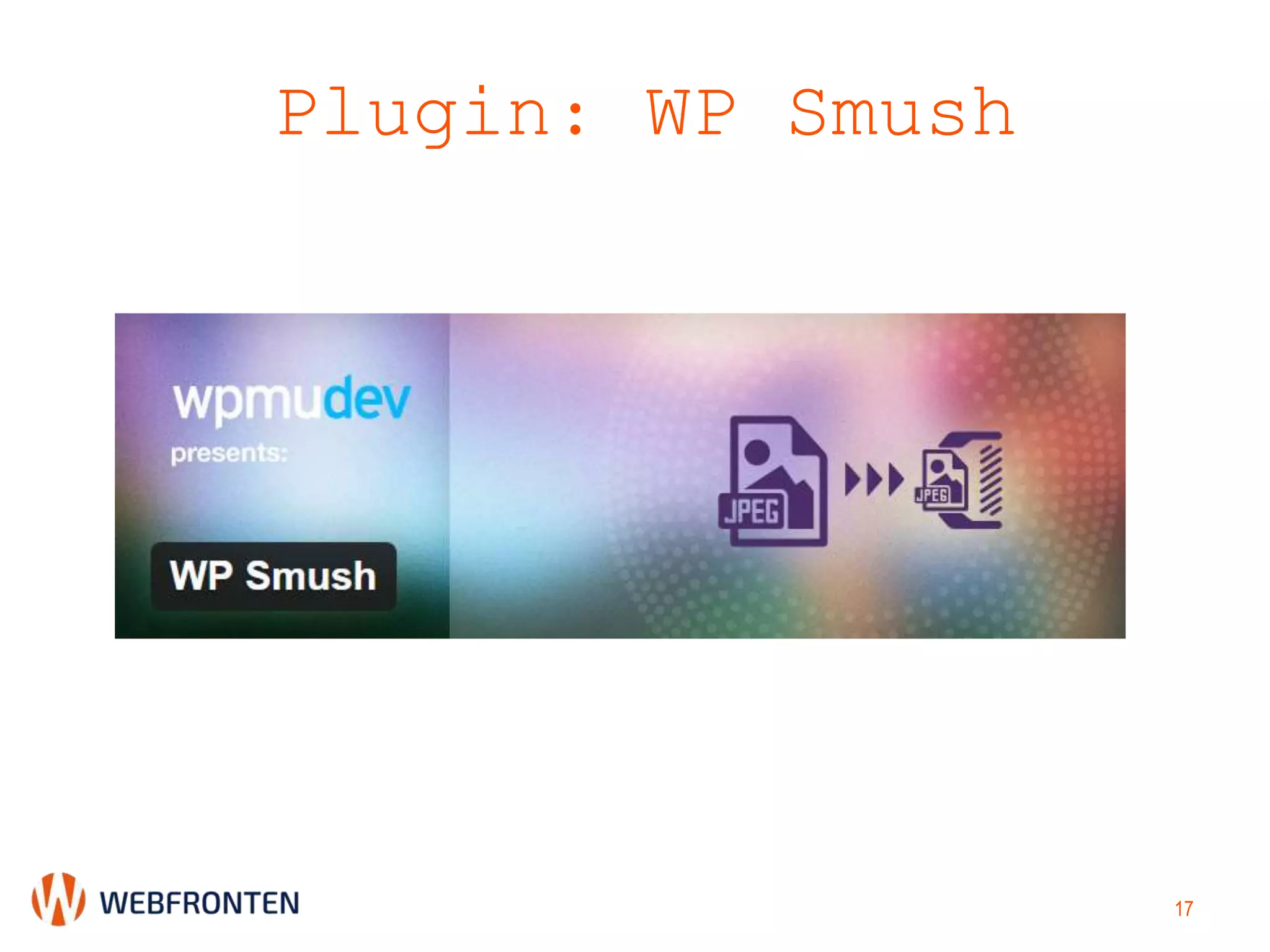 Plugin: WP Smush
17
 