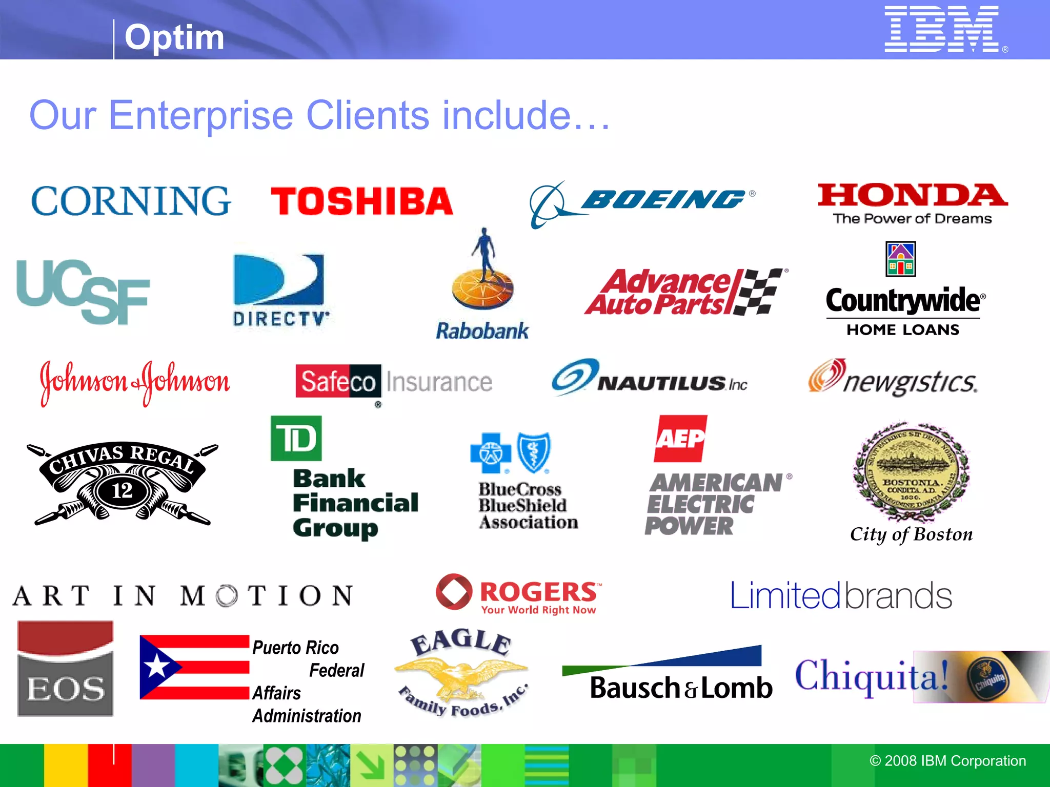 Our Enterprise Clients include… City of Boston Puerto Rico  Federal Affairs Administration 