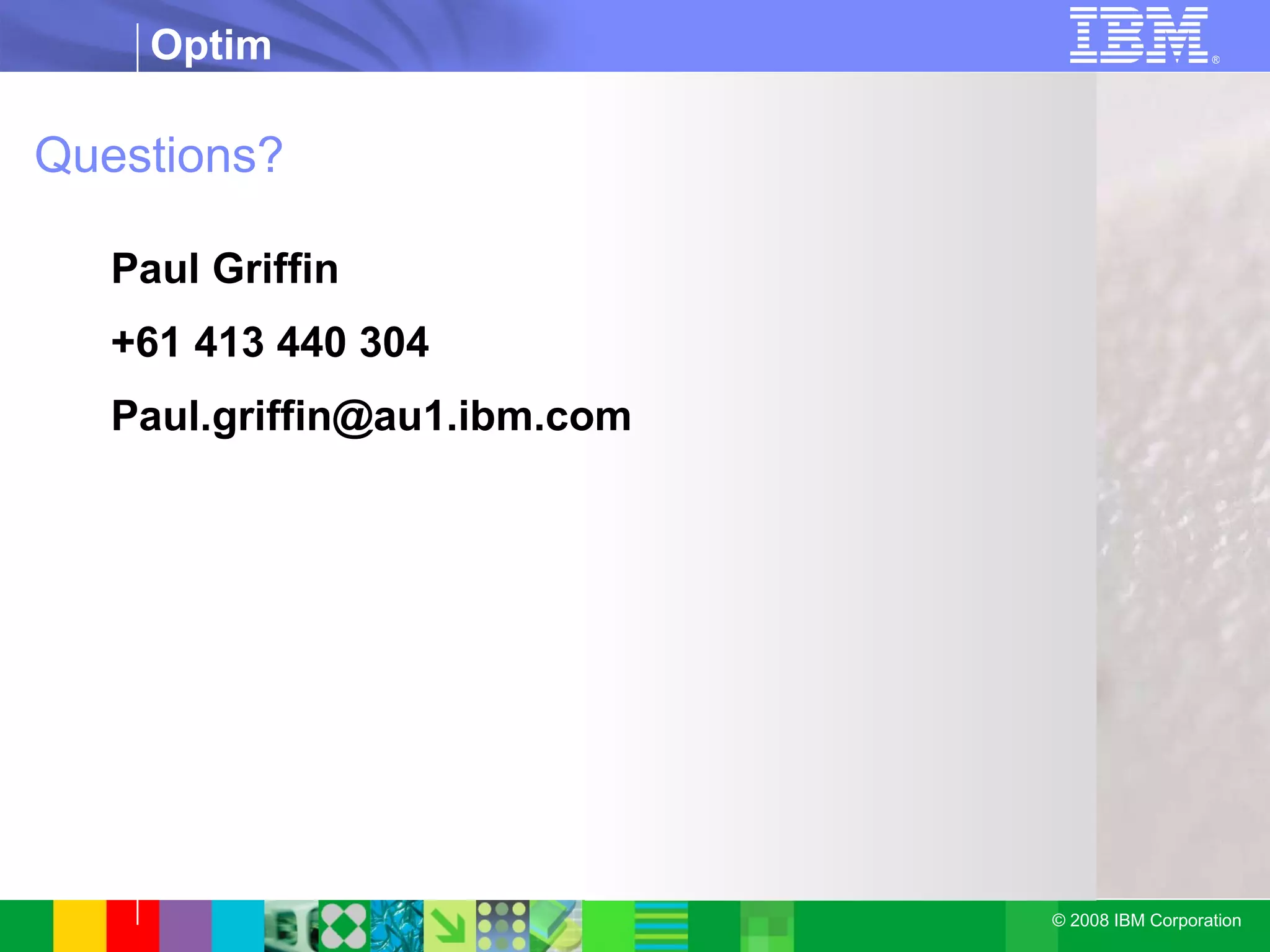 Questions? Paul Griffin +61 413 440 304 [email_address] 