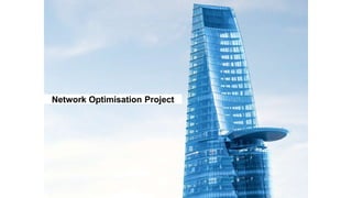 Network Optimisation Project
 