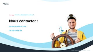 Hissez-haut vos projets digitaux! - ©2020
Nous contacter :
contact@pilot-in.com
06 05 49 69 69
Y a-t-il un pilote dans le bateau ?
 