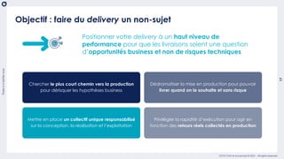 There
is
a
better
way
17
OCTO Part of Accenture © 2021 - All rights reserved
Positionner votre delivery à un haut niveau d...