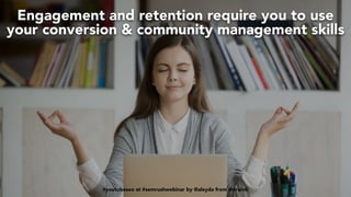 #videoseo at #optimisey by @aleyda from @orainti
Engagement and retention require you to use
your conversion & community management skills
#youtubeseo at #semrushwebinar by @aleyda from @orainti
 