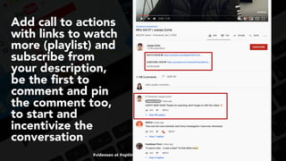 #videoseo at #optimisey by @aleyda from @orainti
Add call to actions
with links to watch
more (playlist) and
subscribe from
your description,
be the ﬁrst to
comment and pin
the comment too,
to start and
incentivize the
conversation
 