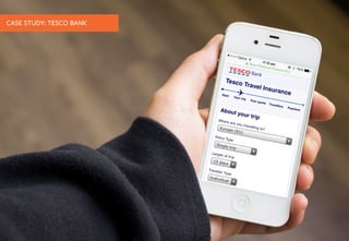 CASE STUDY: TESCO BANK
 