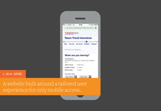 A website built around a tailored user
experience for only mobile access.
1. .M or .MOBI
 