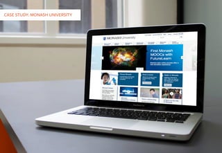 CASE STUDY: MONASH UNIVERSITY
 