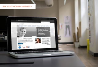 CASE STUDY: MONASH UNIVERSITY
 