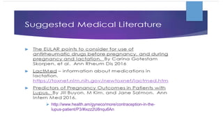  http://www.health.am/gyneco/more/contraception-in-the-
lupus-patient/P3/#ixzz2U8nqu6An
 