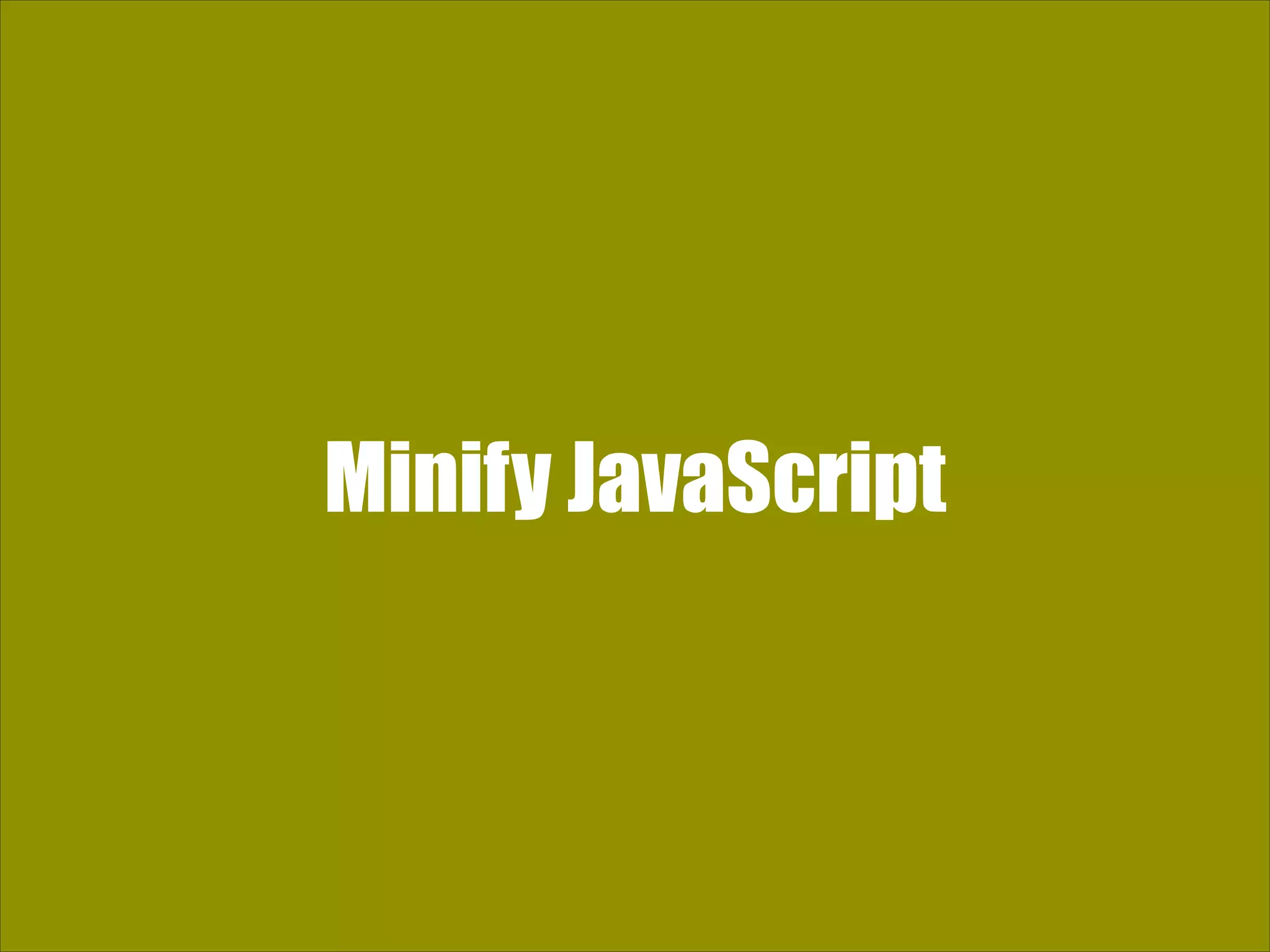 Minify JavaScript 