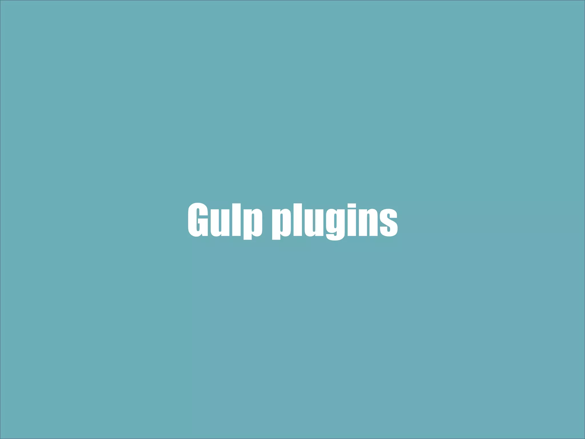 Gulp plugins 