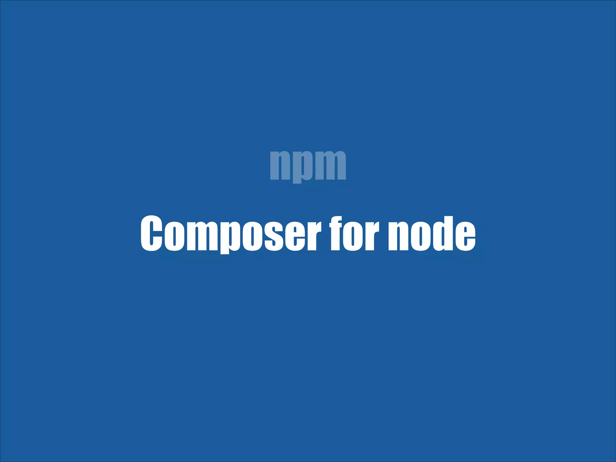 npm Composer for node 