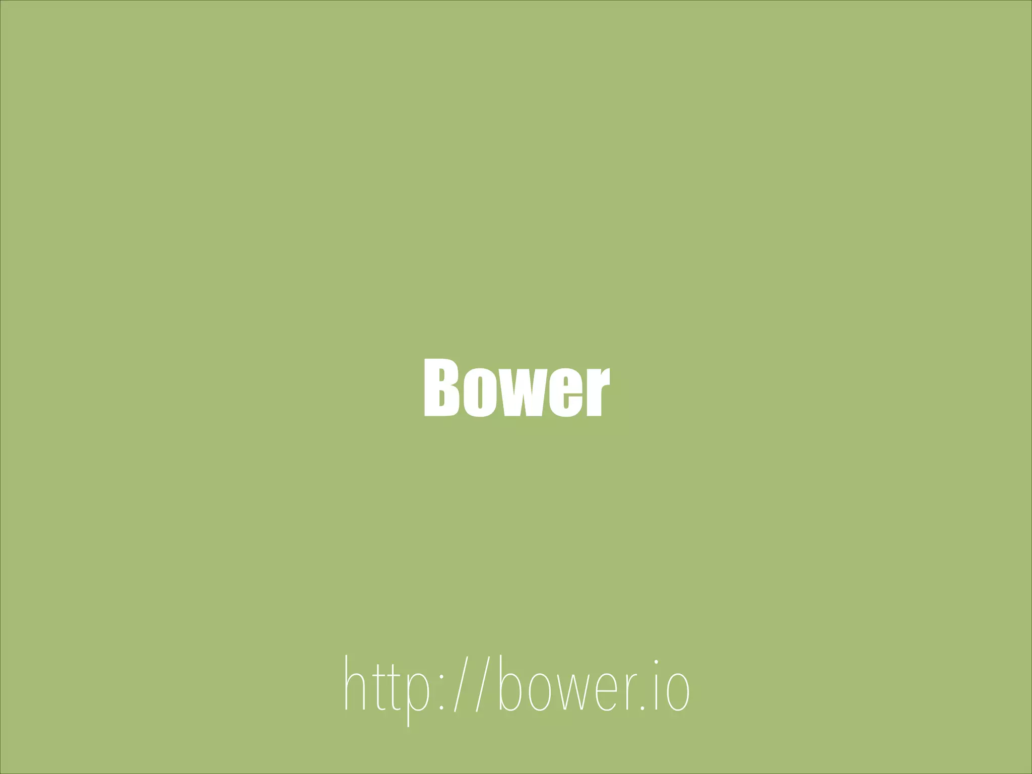 Bower http://bower.io 