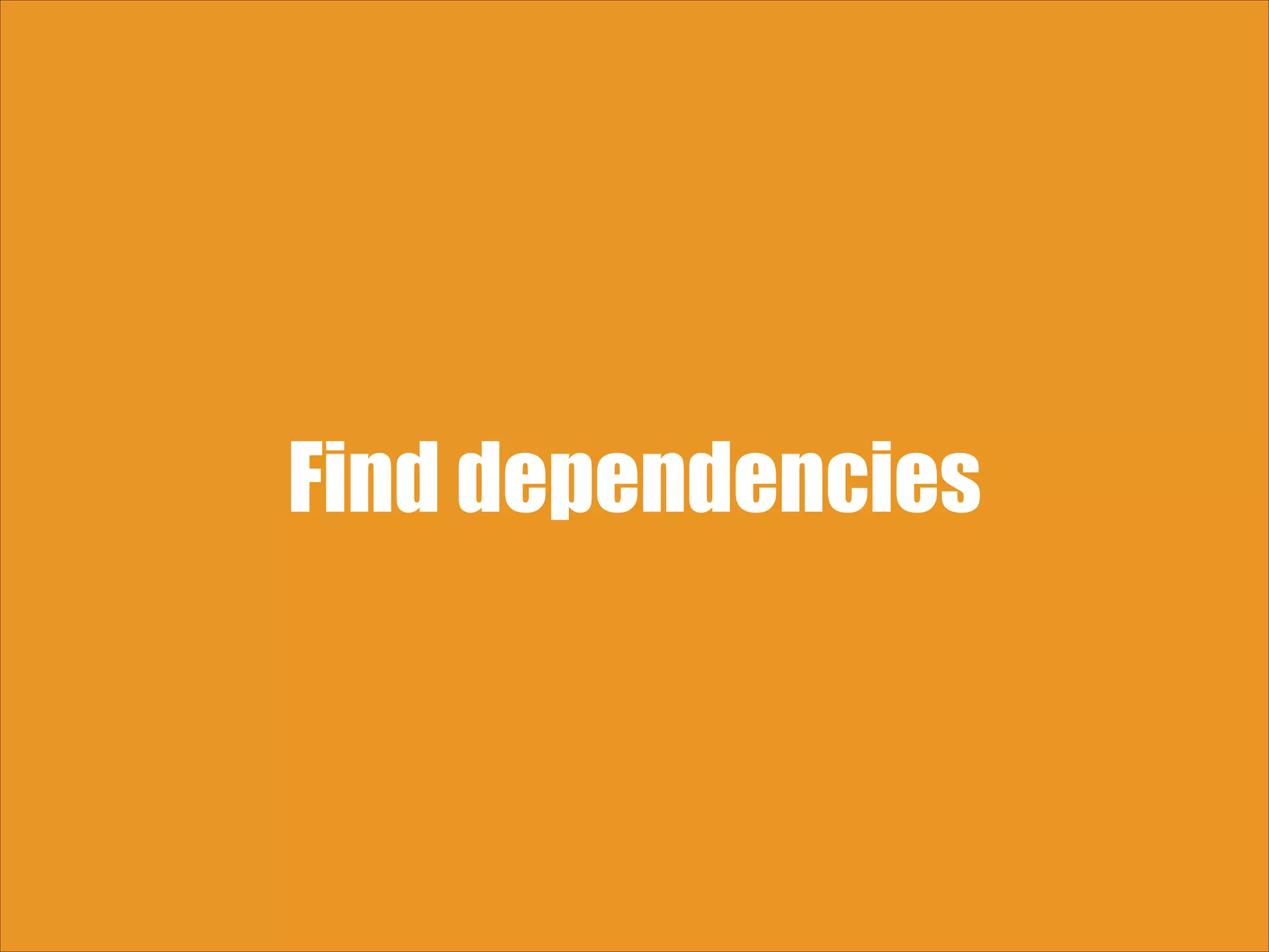 Find dependencies 