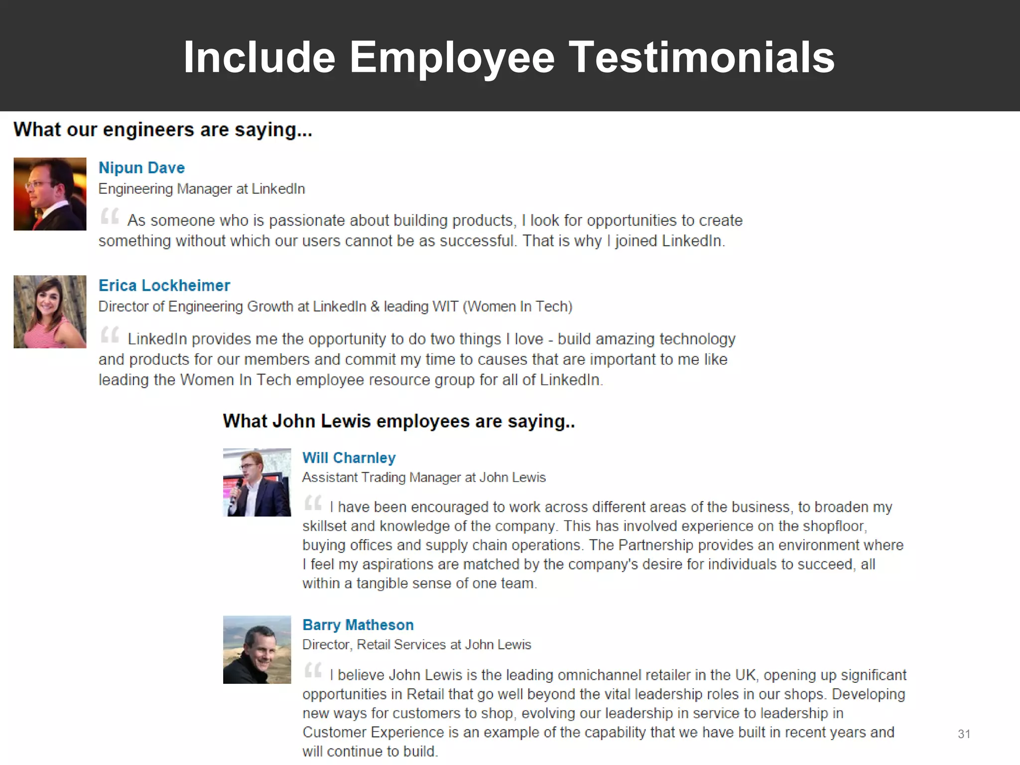 31
Include Employee Testimonials
 