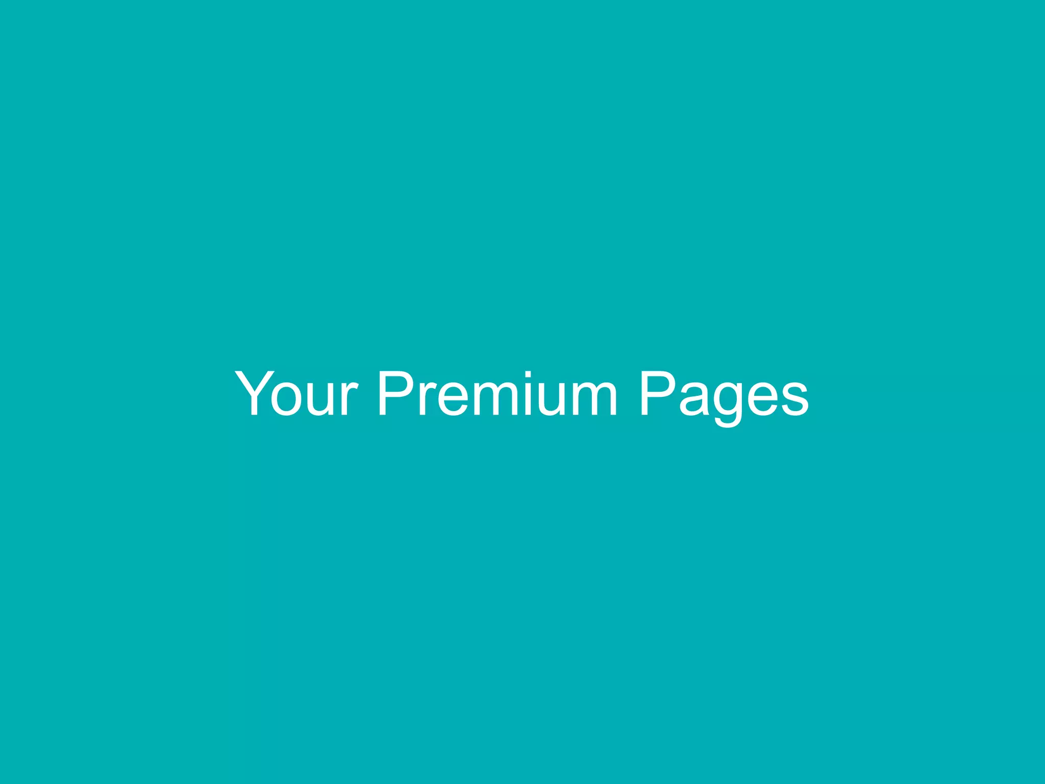 Your Premium Pages
 