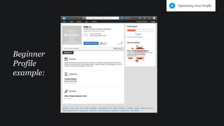 Beginner
Profile
example:
Optimizing Your Profile
 