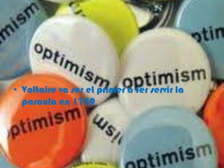 Voltaire va ser el primer a fer servir la     paraula en 1759