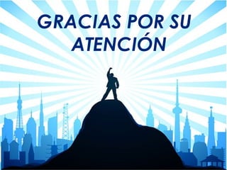 GRACIAS POR SU 
ATENCIÓN 
