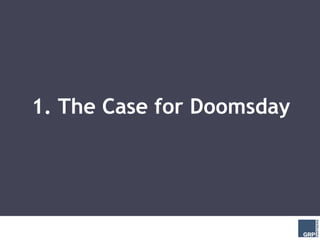 1. The Case for Doomsday
 