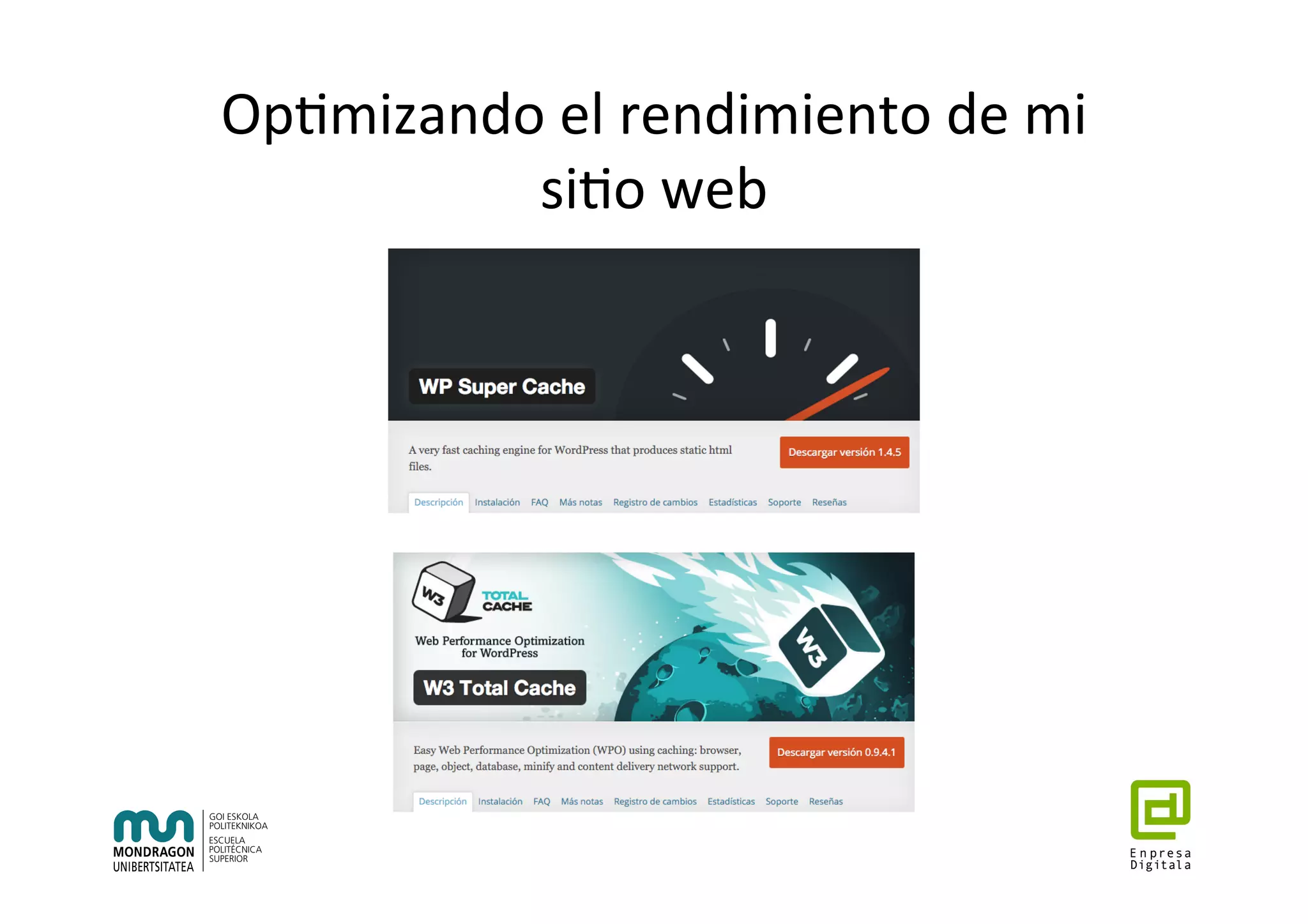 Op7mizando	el	rendimiento	de	mi	
si7o	web	
 