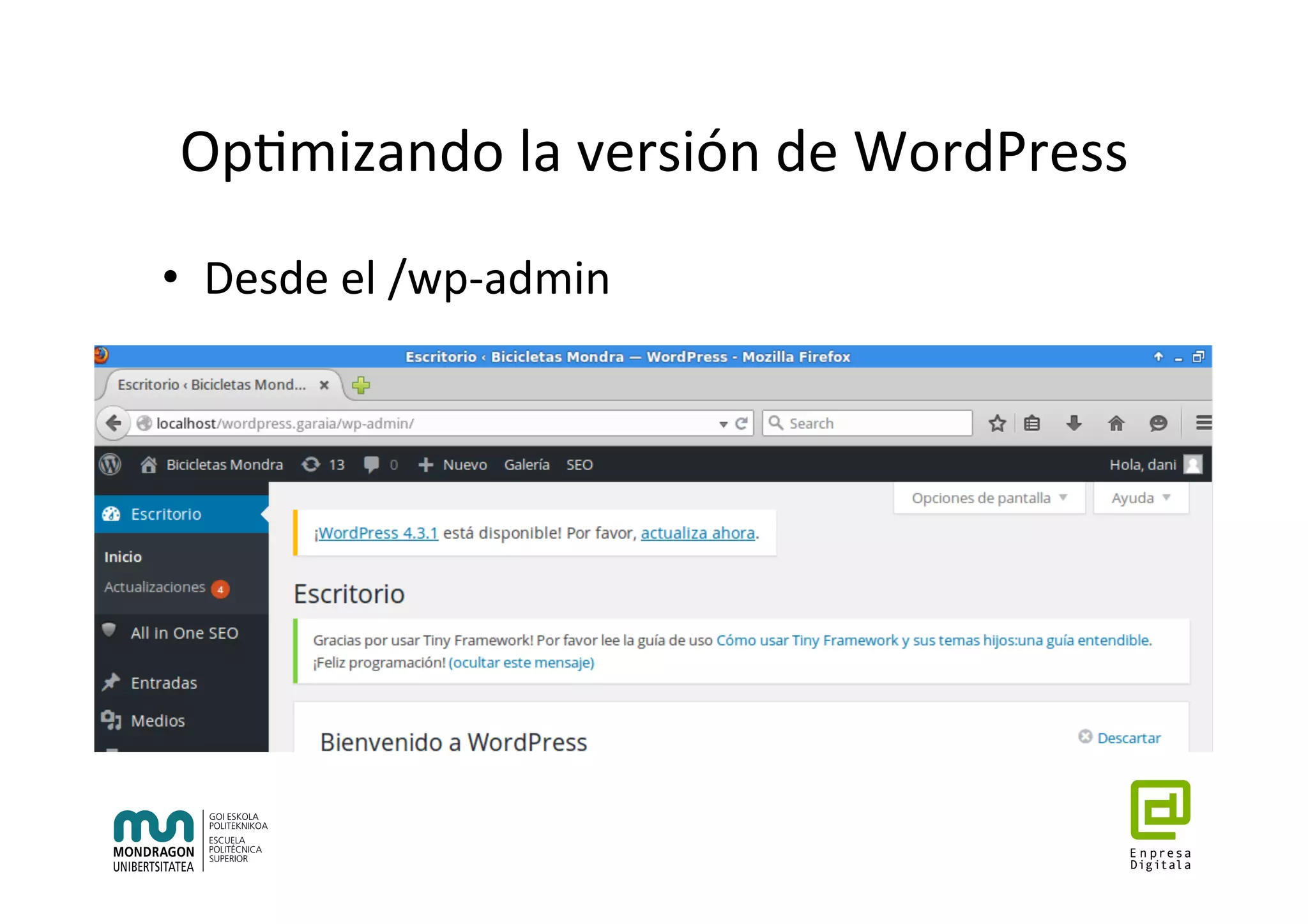 Op7mizando	la	versión	de	WordPress	
•  Desde	el	/wp-admin	
 