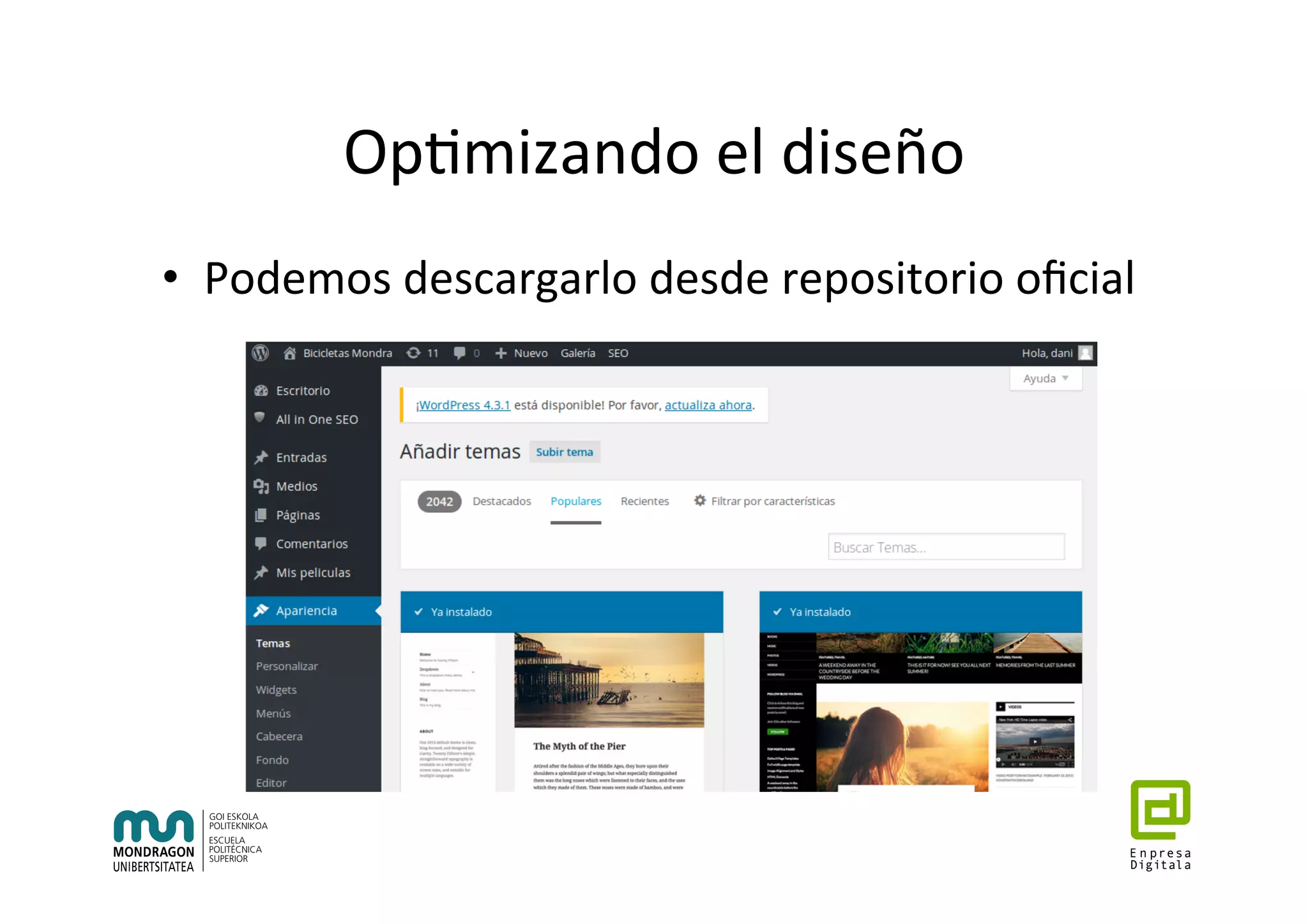 Op7mizando	el	diseño	
•  Podemos	descargarlo	desde	repositorio	oﬁcial	
 