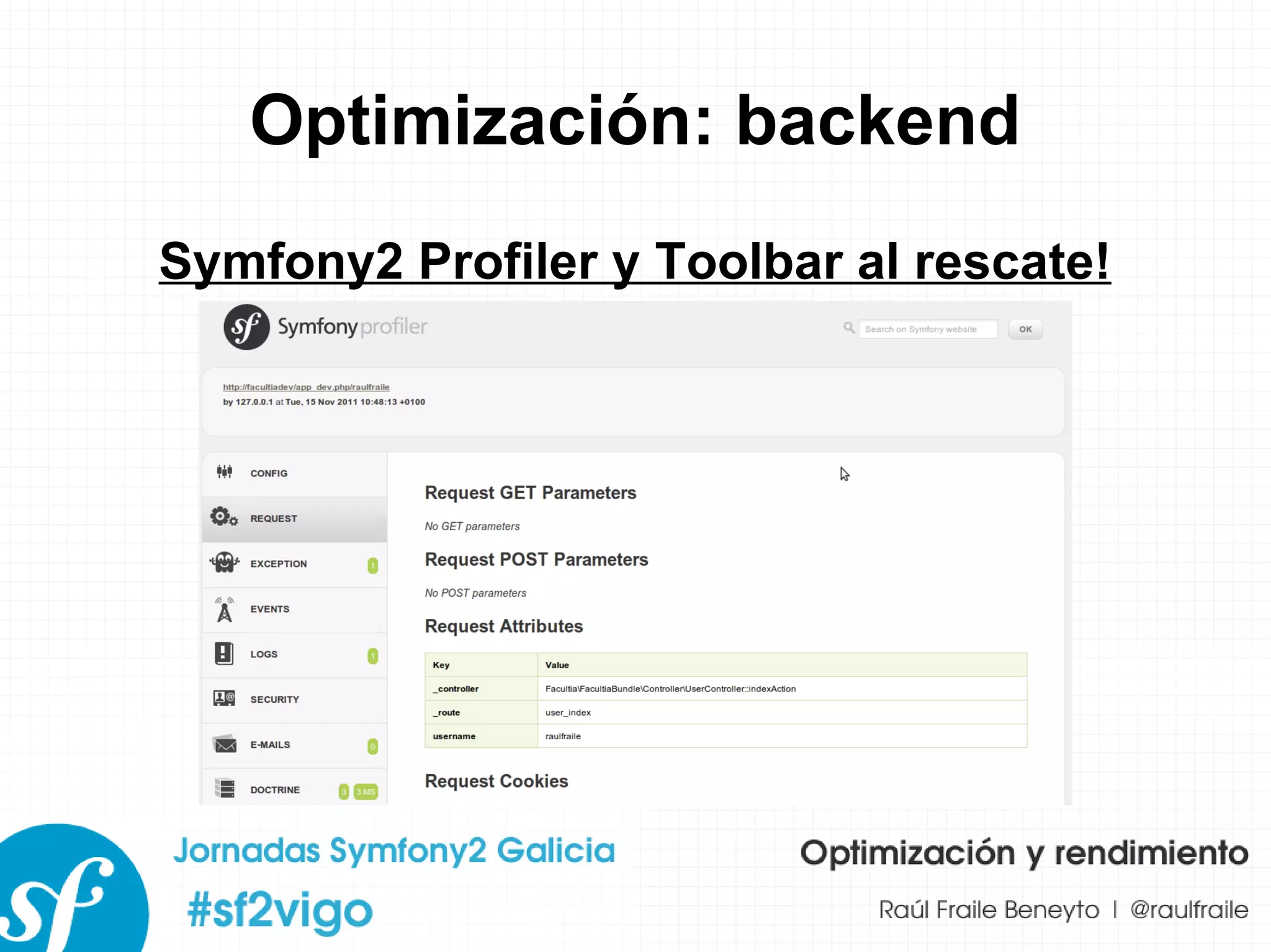 Optimización: backend Symfony2 Profiler y Toolbar al rescate! 