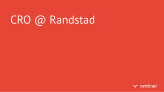 CRO @ RandstadCRO @ Randstad
 